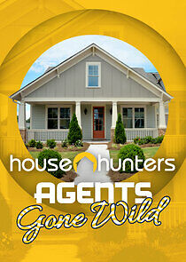 Watch House Hunters: Agents Gone Wild