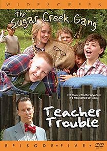 Watch Sugar Creek Gang: Teacher Trouble