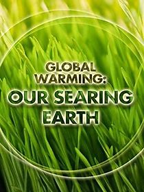 Watch Global Warming: Our Searing Earth