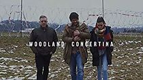 Watch Woodland Concertina