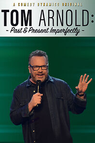 Watch Tom Arnold: Past & Present Imperfectly (TV Special 2018)