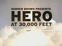 Watch Derren Brown: Hero at 30,000 Feet (TV Special 2010)