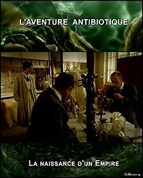 Watch L'aventure antibiotique: La naissance d'un empire