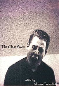 Watch The Glass Waltz