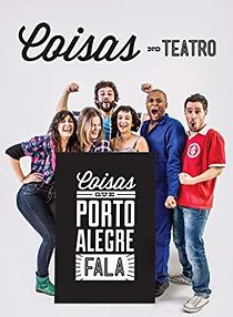 Watch Coisas que Porto Alegre Fala no Teatro
