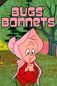 Watch Bugs' Bonnets (Short 1956)