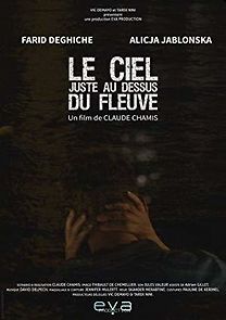 Watch Le ciel juste au-dessus du fleuve