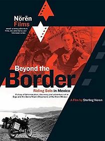 Watch Beyond the Border (Riding Solo in Mexico)