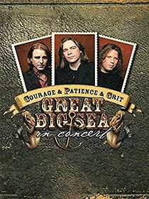 Watch Courage & Patience & Grit: Great Big Sea in Concert