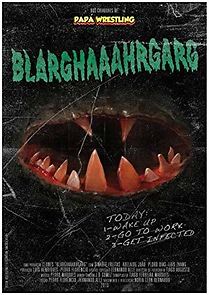 Watch Blarghaaahrgarg