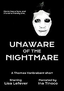 Watch Unaware Of The Nightmare