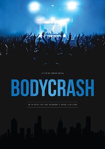 Watch Bodycrash: A Look Into Melbourne's Unique Club Scene (Short 2014)