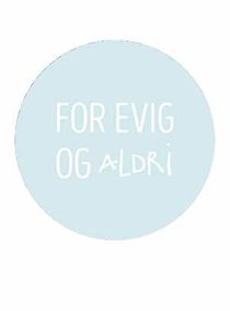 Watch For Evig og Aldri