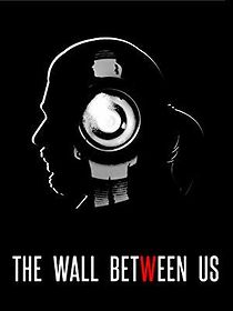 Watch The Wall Between Us