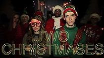 Watch Two Christmases: Music Video