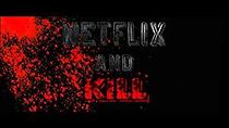 Watch Netflix and Kill