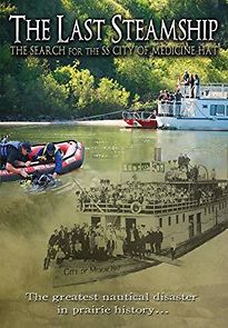 Watch The Last Steamship: The Search for the SS City of Medicine Hat