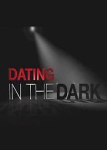 Watch Dating in the Dark