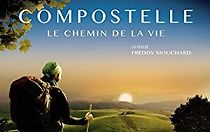 Watch Compostelle, le chemin de la vie