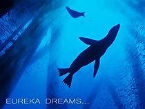 Watch Eureka Dreams