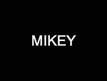 Watch Mikey