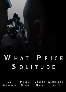 Watch What Price Solitude