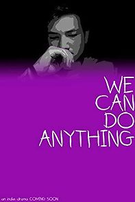 Watch We Can Do Anything