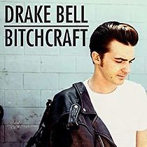 Watch Drake Bell: Bitchcraft