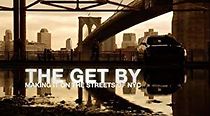 Watch The Get By: Making It on the Streets of NYC