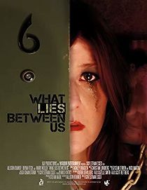 Watch What Lies Between Us