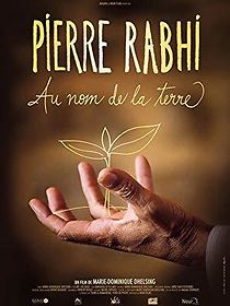 Watch Pierre Rabhi au nom de la terre