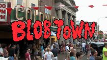 Watch Blob Town (Short 2010)