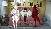 Watch The Wolf, the Ship and the Little Green Bag (Short 2014)