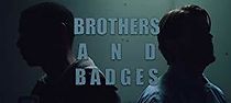 Watch Brothers and Badges