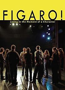 Watch Figaro: Living in the Moment of a Character