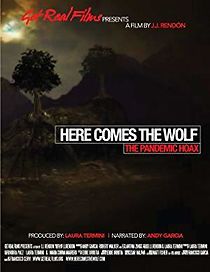 Watch Here Comes the Wolf: The Pandemic Hoax