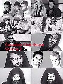 Watch Canadian Club House Volume 1