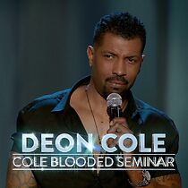 Watch Deon Cole: Cole Blooded Seminar (TV Special 2016)