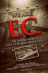 Watch We Are EC: The Untold Story of East Chicago Basketball