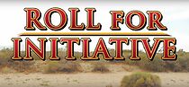 Watch Roll for Initiative