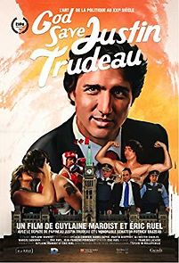 Watch God Save Justin Trudeau