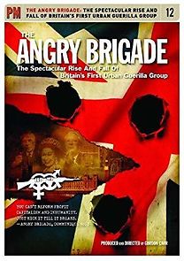 Watch The Angry Brigade: The Spectacular Rise and Fall of Britain's First Urban Guerilla Group