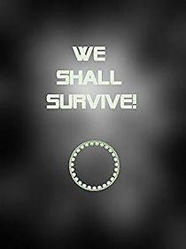 Watch We Shall Survive!