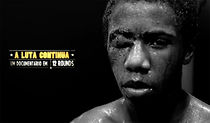 Watch A Luta Continua, Um Documentário em 12 Rounds (Short 2012)