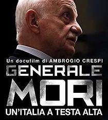 Watch Generale Mori. Un'Italia a testa alta