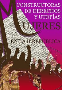 Watch Mujeres en la II República: constructoras de derechos y utopías