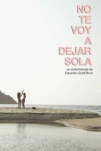 Watch No te voy a dejar sola (Short 2014)