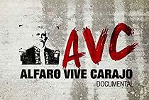 Watch Alfaro Vive Carajo