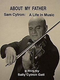 Watch About My Father: Sam Cytron - A Life in Music