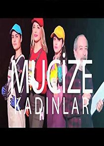 Watch Mucize Kadinlar